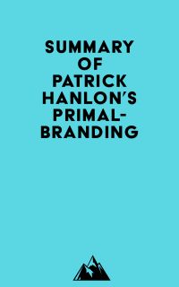 Summary of Patrick Hanlon's Primalbranding
