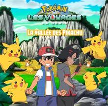 Pokémon : la série Les voyages : La vallée des Pikachu