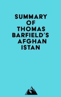 Summary of Thomas Barfield's Afghanistan