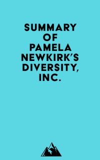 Summary of Pamela Newkirk's Diversity, Inc.