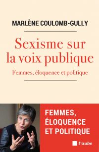 Sexisme sur la voix publique : femmes, éloquence et politique