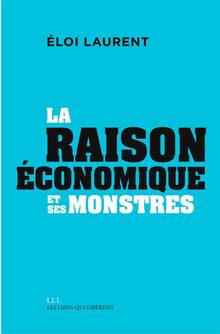 Raison économique et ses monstres, La : Mythologies économiques, Volume 3