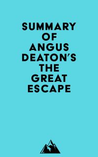 Summary of Angus Deaton's The Great Escape