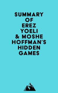 Summary of Erez Yoeli & Moshe Hoffman's Hidden Games