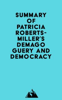 Summary of Patricia Roberts-Miller's Demagoguery and Democracy
