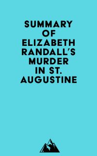 Summary of Elizabeth Randall's Murder in St. Augustine