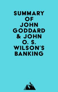 Summary of John Goddard & John O. S. Wilson's Banking