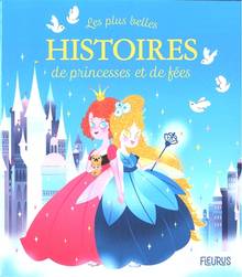 Plus belles histoires de princesses et de fées, Les