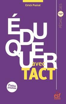 Eduquer avec tact : vertu et compétence de l'enseignant : 2e édition