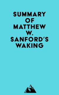 Summary of Matthew W. Sanford's Waking