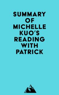 Summary of Michelle Kuo's Reading with Patrick