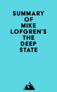 Summary of Mike Lofgren's The Deep State