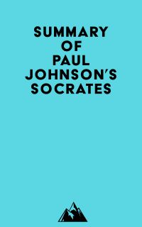 Summary of Paul Johnson's Socrates