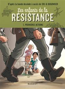 Enfants de la Résistance, t. 1 : Premières actions