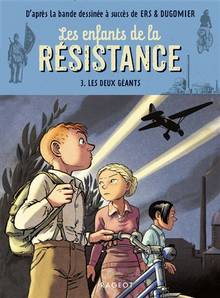 Enfants de la Résistance, t. 3 : Les deux géants