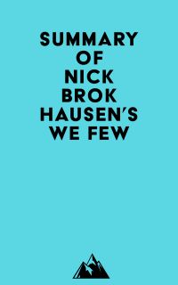 Summary of Nick Brokhausen's We Few