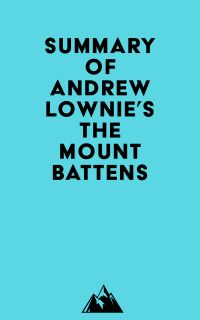 Summary of Andrew Lownie's The Mountbattens