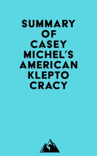Summary of Casey Michel's American Kleptocracy