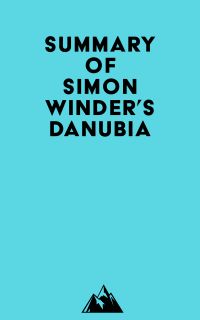 Summary of Simon Winder's Danubia