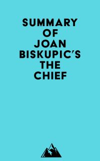 Summary of Joan Biskupic's The Chief