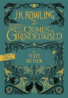 Animaux fantastiques, Les : les crimes de Grindelwald : le texte du film