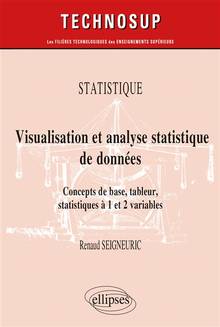 Statistique : visualisation et analyse statistique de données : concepts de base, tableur, statistiques à 1 et 2 variablesStatistique : visualisation et analyse statistique de données : concepts de base, tableur, statistiques à 1 et 2 variables