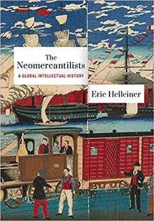 Neomercantilists : A Global Intellectual History