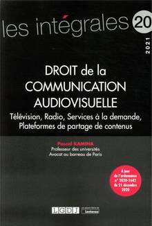 Droit de la communication audiovisuelle - Volume 20 - Télévision, Radio, Services à la demande, Plat