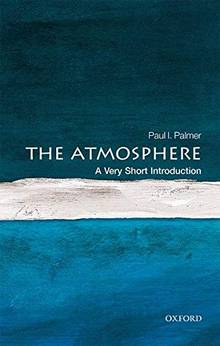 The Atmosphere: a Very Short Introduction