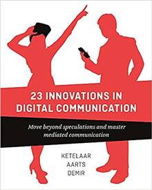 23 Innovations in Digital Communication. Move Beyond Speculations and Master Mediated