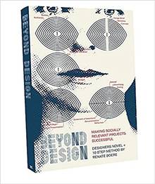 Beyond Design. Making Socially Relevant Projects Successful