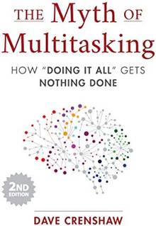 The Myth of Multitasking, How 