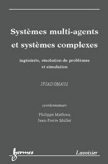 Systemes multi-agents et systemes complexes ingenierie..