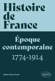 Histoire de France : Volume 3, Epoque contemporaine : 1774-1914