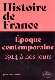 Histoire de France : Volume 4, Epoque contemporaine : 1914 à nos jours