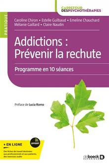 Addictions : prévenir la rechute : programme en 10 séances
