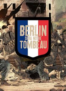 Berlin sera notre tombeau : Volume 3, Les derniers païens