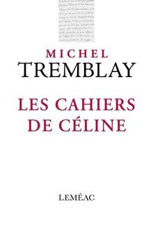 Cahiers de Céline, Les