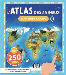 Atlas des animaux : 250 sons