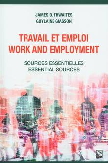 Travail et emploi / Work and employment : Sources essentielles / Essential Sources