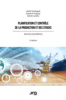 Planification et contrôle de la production et des stocks : techniques et pratiques