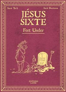 Jésus Sixte, T. 03 : Feet under