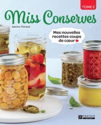 Miss Conserves tome 2 : Mes nouvelles recettes coups de cœur