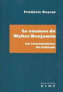 Cosmos de Walter Benjamin : Un communisme du lointain