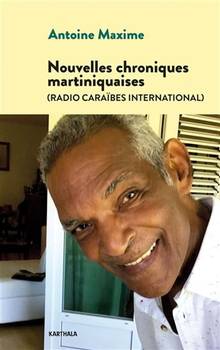 Nouvelles chroniques martiniquaises (Radio Caraïbes international)