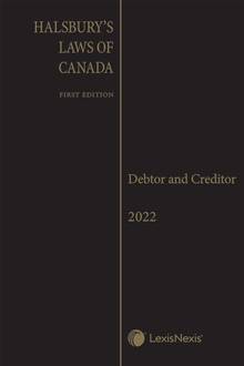 Halsbury's laws of Canada Debtor and creditor (2022 reissue)