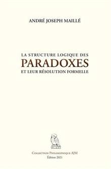 La structure logique des paradoxes et leur résolution formelle