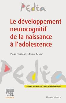Développement neurocognitif de la naissance à l'adolescence (Le)