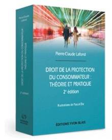 Droit de la protection du consommateur : Théorie et pratique, 2ed.