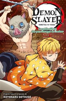 Demon Slayer : Kimetsu no yaiba : Le guide officiel des personnages de l'anime, Volume 2